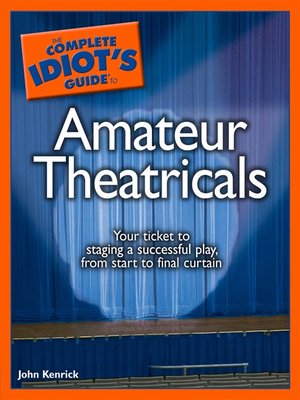 cover image of The Complete Idiot's Guide to Amateur Theatricals